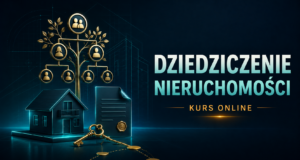 Jak dziedziczy się nieruchomości kurs dla agentów nieruchomości