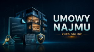Umowa najmu nieruchomości kurs dla agentów