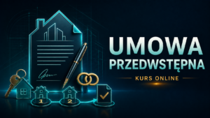 Umowa przedwstępna kurs dla agentów nieruchomości