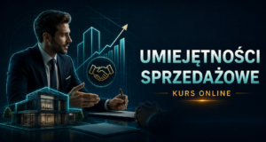 Umiejętności sprzedażowe agenta nieruchomości kurs online