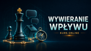 Wywieranie wpływu przez agenta nieruchomości kurs online